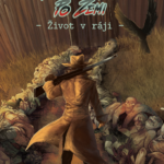 Mrtví kráčí po zemi: Život v ráji