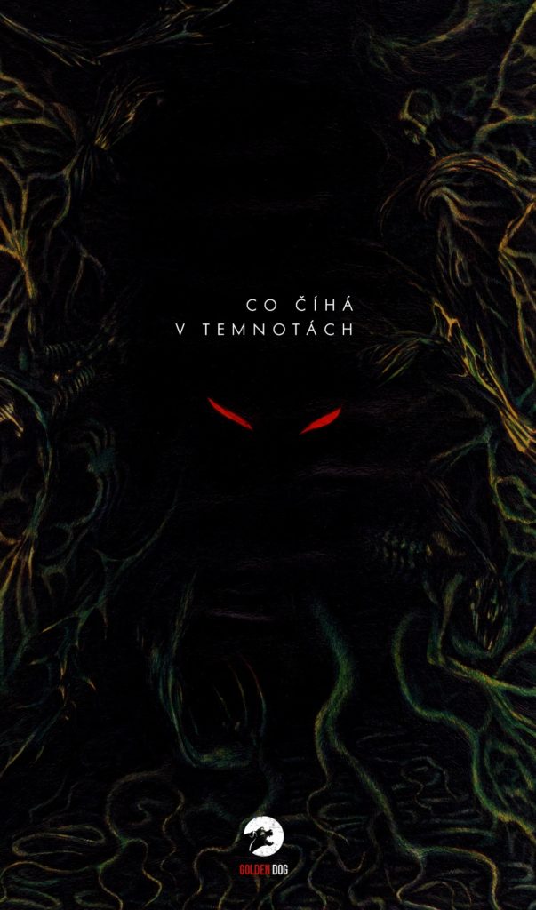 Co číhá v temnotách