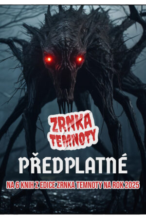 PŘEDPLATNÉ Zrnka temnoty 2025