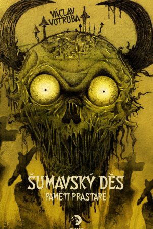 Šumavský Děs - Paměti prastaré